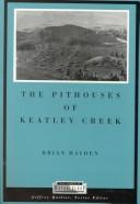 The Pithouses of Keatley Creek : Complex Hunter-gatherers of the Northwest Plateau 