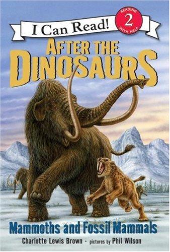 After the dinosaurs : mammoths and fossil mammals 