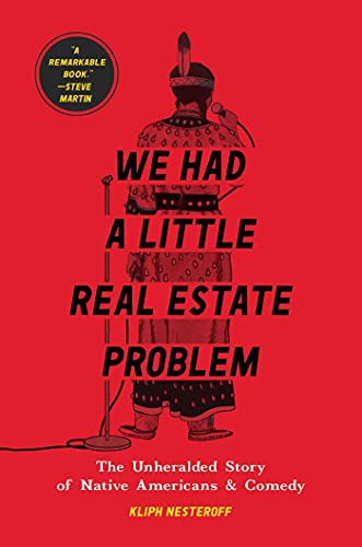 We had a little real estate problem : the unheralded story of Native Americans in comedy 