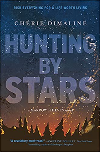 Hunting by stars / Cherie Dimaline.