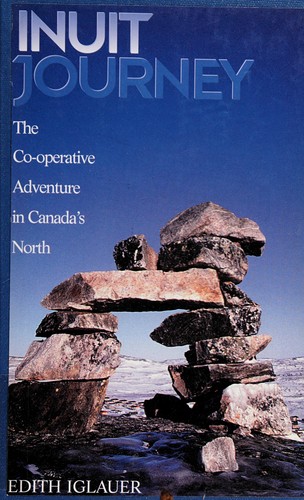 Inuit journey : the co-operative adventure in Canada's north 