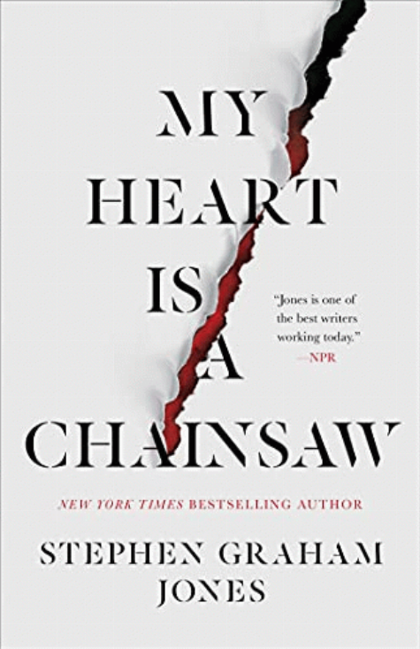 My heart is a chainsaw / Stephen Graham Jones.