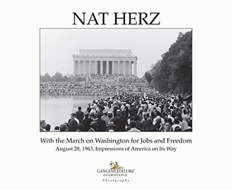 With the March on Washington for Jobs and Freedom : impressions of America on its way : August 28, 1963 / Nat Herz ; introduction by Clayola Brown.