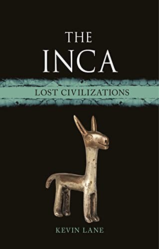 The Inca : lost civilizations 