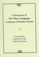 A dictionary of the Maya language : as spoken in Hocabá, Yucatán 