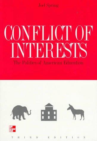 Conflict of interests : the politics of American education 