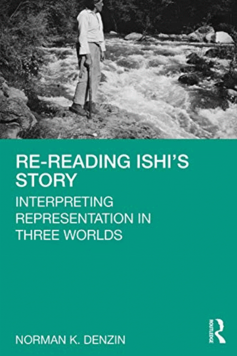 Re-reading Ishi's story : interpreting representation in three worlds 