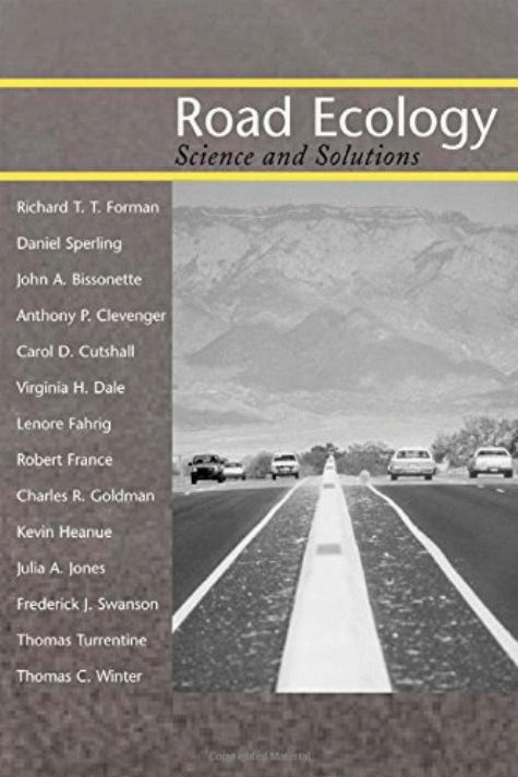 Road ecology : science and solutions / Richard T.T. Forman [and others].