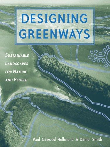 Designing greenways : sustainable landscapes for nature and people 