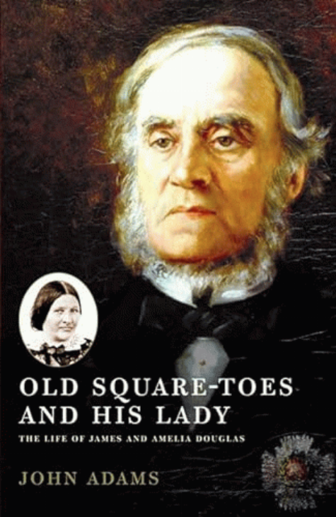 Old Square-Toes and his lady : the life of James and Amelia Douglas / John Adams.