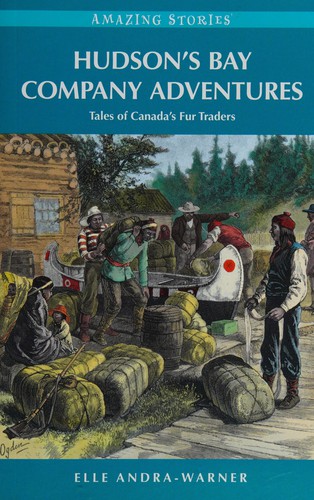 Hudson's Bay Company adventures : tales of Canada's fur traders 