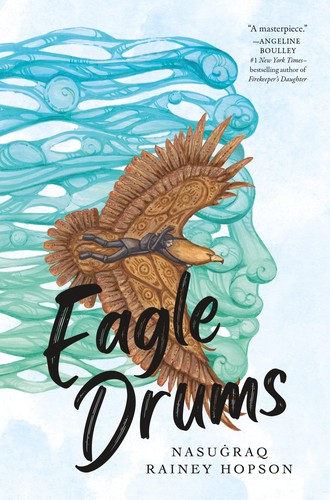 Eagle drums / Nasug̊raq Rainey Hopson.
