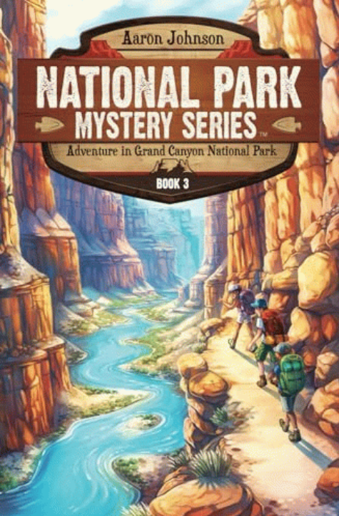 Adventure in Grand Canyon National Park / Aaron Johnson ; illustrated by the author ; cover artwork by Anne Zimanski.
