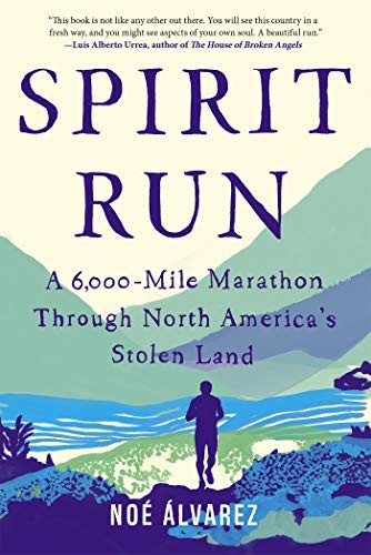 Spirit run : a 6,000-mile marathon through North America's stolen land 