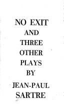 No exit, and three other plays / by Jean-Paul Sartre.