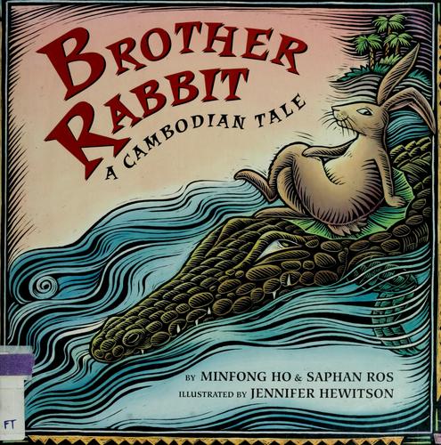 BROTHER RABBIT: A CAMBODIAN TALE.