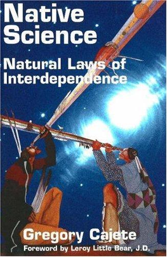 NATIVE SCIENCE: NATURAL LAWS OF INTERDEPENDENCE.
