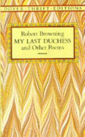 MY LAST DUCHESS AND OTHER POEMS.