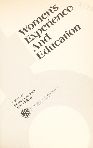 Women's experience and education / edited by Sharon Lee Rich, Ariel Phillips.