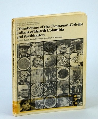 ETHNOBOTANY OF THE OKANAGAN-COLVILLE INDIANS OF B.C. & WA.