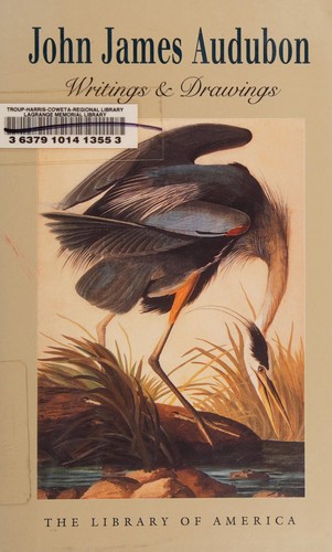 JOHN JAMES AUDUBON: WRITINGS AND DRAWINGS.