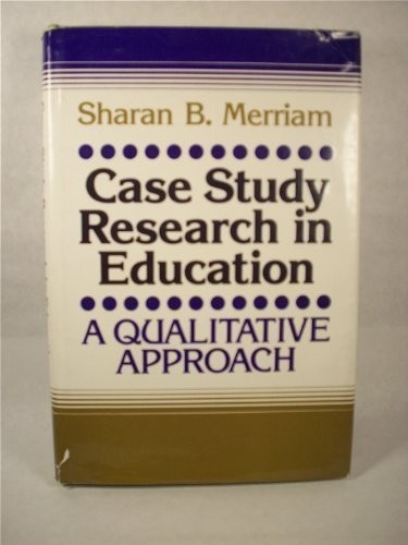 Case study research in education : a qualitative approach 