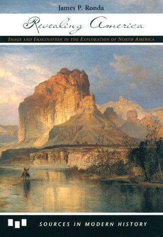 Revealing America : image and imagination in the exploration of North America 