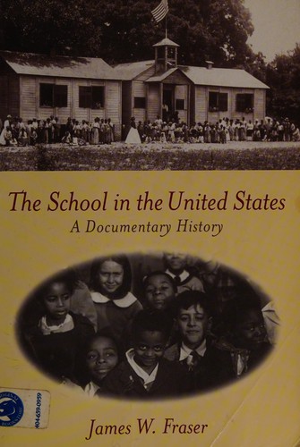 The school in the United States : a documentary history / James W. Fraser.