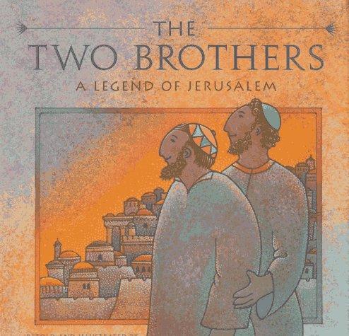 TWO BROTHERS: A LEGEND OF JERUSALEM.