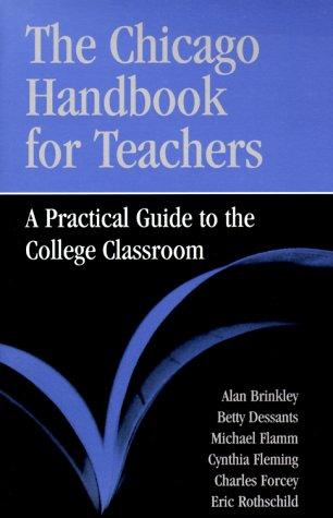 The Chicago handbook for teachers : a practical guide to the college classroom 