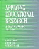 APPLYING EDUCATIONAL RESEARCH: A PRACTICAL GUIDE.