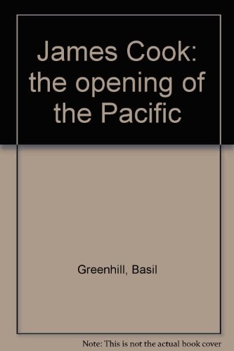 James Cook, the opening of the Pacific 