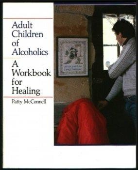 Workbook for Healing Adult Children of Alcoholics