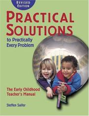 Practical solutions to practically every problem : the early childhood teacher's manual  Cover Image