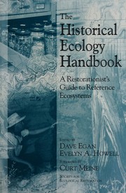 The historical ecology handbook : a restorationist's guide to reference ecosystems  Cover Image