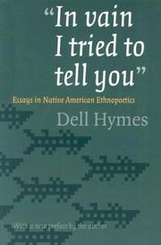 "In vain I tried to tell you" : essays in Native American ethnopoetics  Cover Image