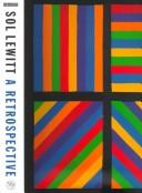 Enlarge cover image for Sol LeWitt : a retrospective / edited and with an introduction by Gary Garrels ; with essays by Martin Friedman [and others].