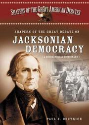 Shapers of the great debate on Jacksonian democracy : a biographical dictionary  Cover Image