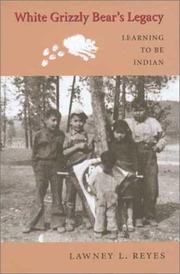 White Grizzly Bear's Legacy : Learning to Be Indian  Cover Image