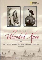 Trail to Wounded Knee : the last stand of the Plains Indians, 1860-1890  Cover Image