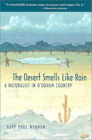 The desert smells like rain : a naturalist in O'Odham country  Cover Image