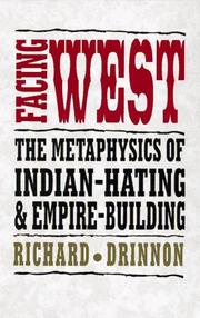 Facing west : the metaphysics of Indian-hating and empire-building  Cover Image