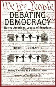 Debating democracy : Native American legacy of freedom  Cover Image