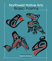 Enlarge cover image for Northwest native arts : basic forms / written and illustrated by Robert E. Stanley Sr.
