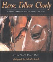 Horse, follow closely : Native American horsemanship  Cover Image