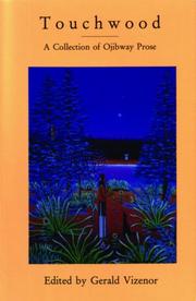 Touchwood : a collection of Ojibway prose  Cover Image