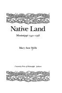 Native land : Mississippi, 1540-1798  Cover Image