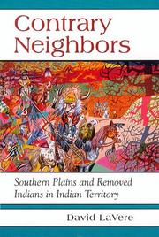 Contrary neighbors : Southern Plains and removed Indians in Indian territory  Cover Image