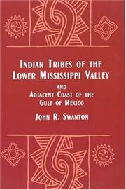 Indian tribes of the lower Mississippi valley and adjacent coast of the Gulf of Mexico  Cover Image