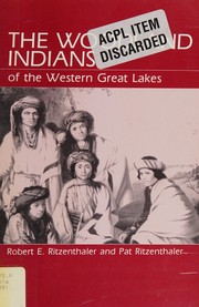 Enlarge cover image for The Woodland Indians of the western Great Lakes / Robert E. Ritzenthaler and Pat Ritzenthaler.
